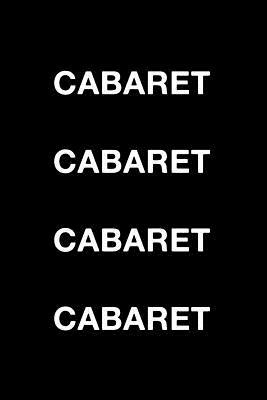 Cabaret Cabaret Cabaret Cabaret by Matthew Roberts