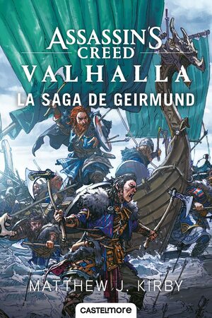 Assassin's Creed Valhalla : La Saga de Geirmund by Matthew J. Kirby