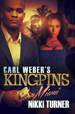 Carl Weber's Kingpins: Miami by Nikki Turner