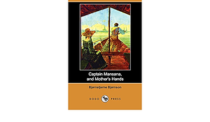 Captain Mansana, and Mother's Hands by Edmund Gosse