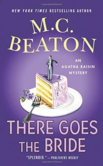 There Goes the Bride by M.C. Beaton
