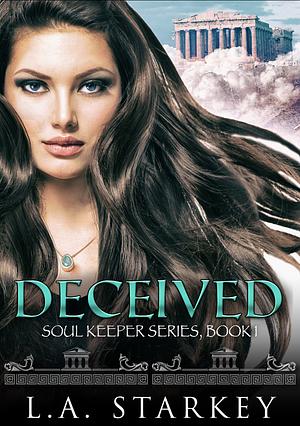 Deceived by L.A. Starkey