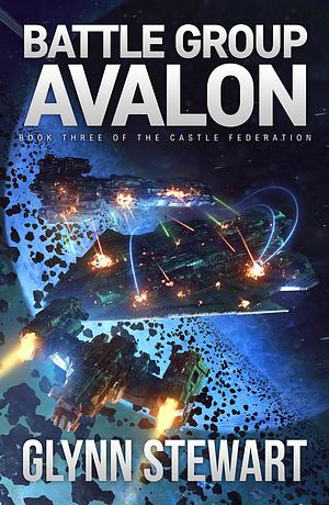 Battle Group Avalon by Glynn Stewart