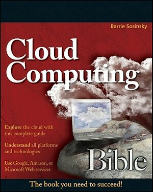 Cloud Computing Bible by Barrie Sosinsky