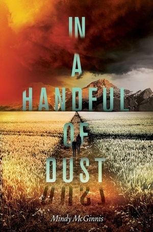 In a Handful of Dust by Mindy McGinnis