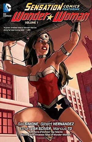 Sensation Comics Featuring Wonder Woman Vol. 1 by Gilbert Hernández, Gail Simone, Jason Bischoff, Corinna Bechko, Ivan Cohen, Sean E. Williams, Rob Williams, Amanda Deibert, Gabriel Hardman, Ollie Masters, Neil Kleid, Ethan Van Sciver