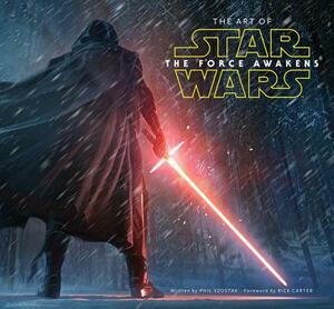 The Art of Star Wars: The Force Awakens by Phil Szostak, Lucas Film Ltd TM