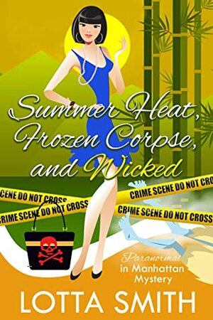 Summer Heat, Frozen Corpse, and Wicked by Lotta Smith