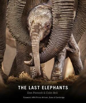 The Last Elephants by Don Pinnock, William Duke of Cambridge, Colin Bell