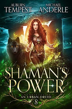 A Shaman's Power by Michael Anderle, Auburn Tempest