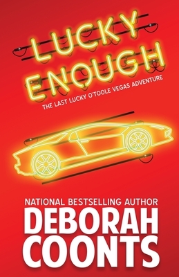 Lucky Enough by Deborah Coonts