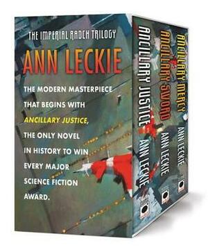 The Imperial Radch Boxed Trilogy: Ancillary Justice, Ancillary Sword, and Ancillary Mercy by Ann Leckie