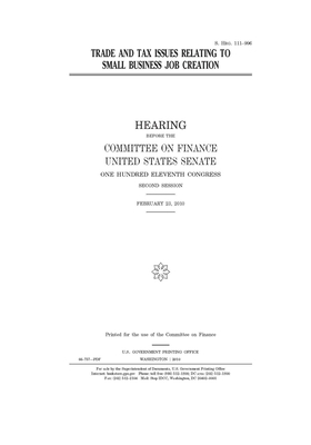 Trade and tax issues relating to small business job creation by Committee on Finance (senate), United States Senate, United States Congress