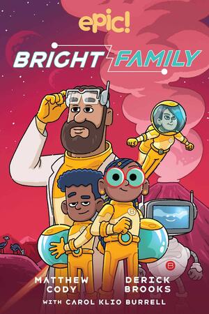 The Bright Family by Matthew Cody, Derick Brooks, Carol Burrell