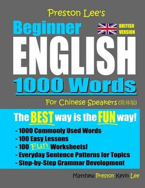 Preston Lee's Beginner English 1000 Words For Chinese Speakers (British Version) by Matthew Preston, Kevin Lee