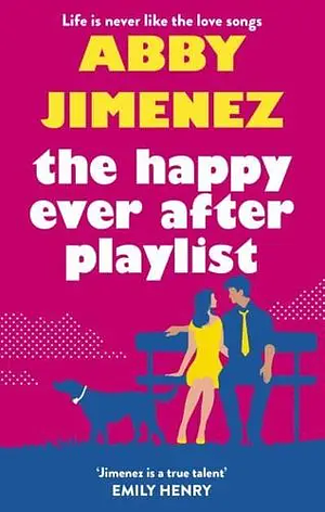 The Happy Ever After Playlist by Abby Jimenez