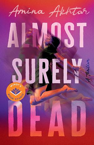 Almost Surely Dead by Amina Akhtar