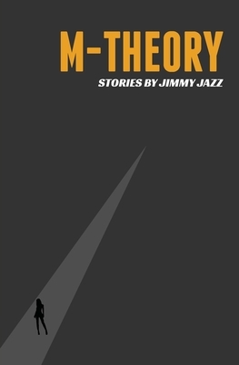 M-Theory by Jimmy Jazz