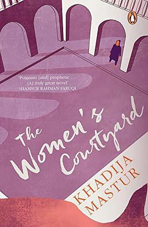 The Women's Courtyard by Khadija Mastoor