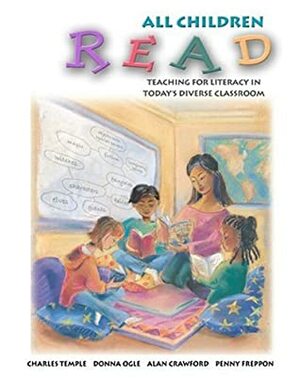All Children Read: Teaching for Literacy in Today's Diverse Classrooms by Alan N. Crawford, Donna Ogle, Charles A. Temple