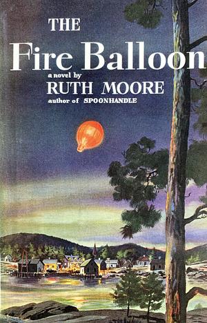 The Fire Balloon by Ruth Moore