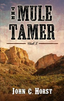 The Muler Tamer by John C. Horst