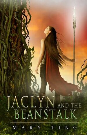 Jaclyn and the Beanstalk by Mary Ting