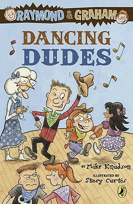 Dancing Dudes by Mike Knudson, Stacy Curtis
