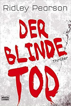 Der blinde Tod by Ridley Pearson