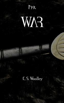 War by C. S. Woolley