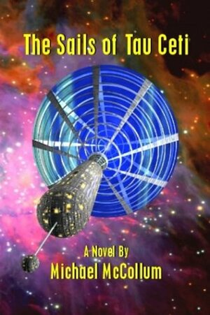 The Sails Of Tau Ceti by Michael McCollum