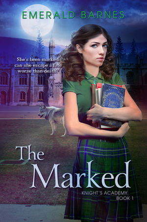 The Marked by Emerald Barnes