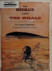 The Mermaid and the Whale  by Georgess McHargue