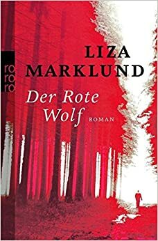 Der Rote Wolf by Liza Marklund, Paul Berf