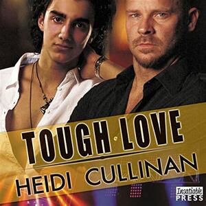 Tough Love by Heidi Cullinan