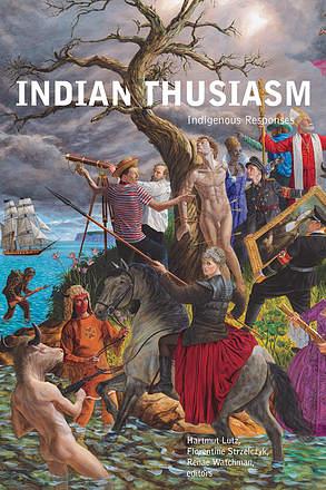 Indianthusiasm: Indigenous Responses by Renae Watchman, Hartmut Lutz, Florentine Strzelczyk