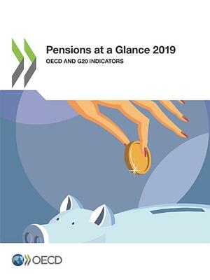 Pensions at a Glance 2019: OECD and G20 Indicators by Organisation for Economic Co-operation and Development