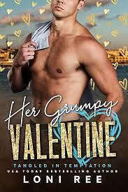 Her Grumpy Valentine  by Loni Ree