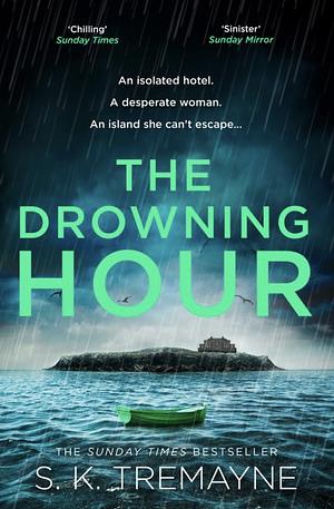 The Drowning Hour by S.K. Tremayne