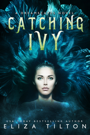 Catching Ivy by Eliza Tilton
