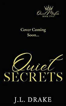 Quiet Secrets by J.L. Drake