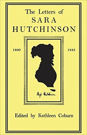 The Letters of Sara Hutchinson (Heritage) by Kathleen Coburn