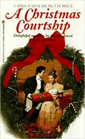 A Christmas Courtship by Joy Reed, Carola Dunn, Karla Hocker