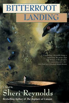 Bitterroot Landing by Sheri Reynolds