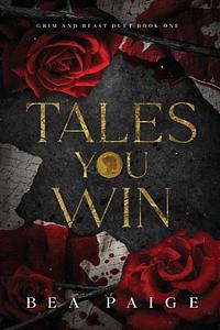 Tales You Win by Bea Paige