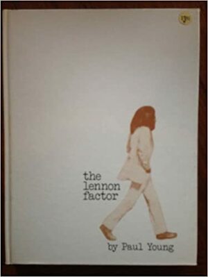 The Lennon Factor by Paul Young