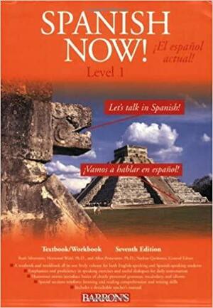 Spanish Now! Level 1 by Ruth J. Silverstein, Heywood Wald