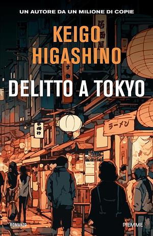 Delitto a Tokyo by Keigo Higashino