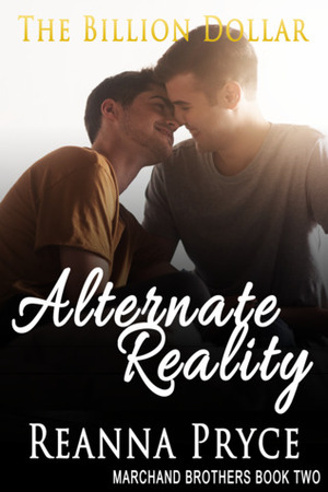 The Billion Dollar Alternate Reality by Reanna Pryce