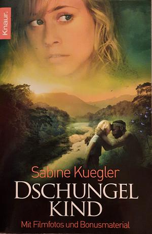 Dschungelkind by Sabine Kuegler